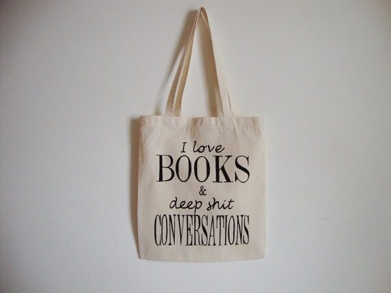 i love books and deep shit conversations 3 Ptice tote bag